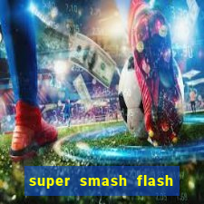 super smash flash 2 360